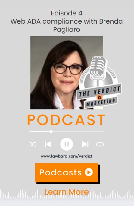 LawBard's The Verdict is Marketing Podcast marquee with Guest Brenda Pagliaro on Web ADA Compliance